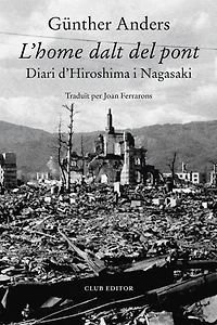 L'home dalt del pont: Diari d'Hiroshima i Nagasaki