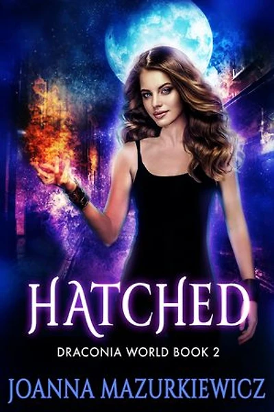 Hatched: Draconia World Book 2
