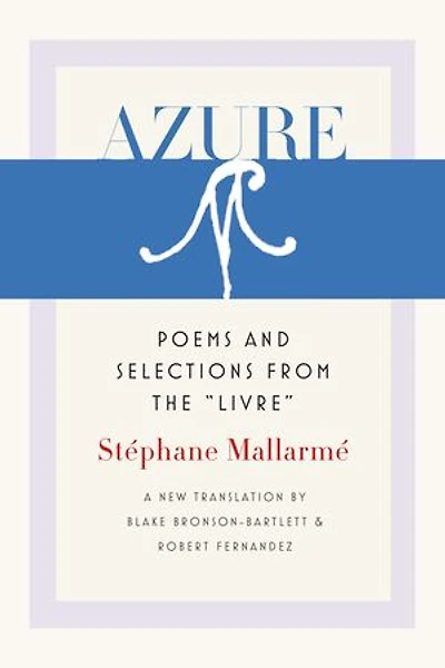 Azure: Poems and Selections from the "Livre"