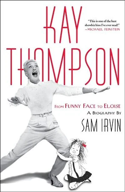Kay Thompson: From Funny Face to Eloise