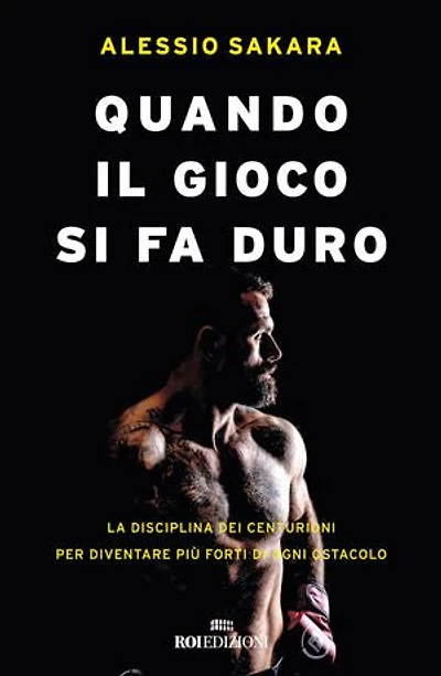 Quando il gioco si fa duro: La disciplina dei centurioni per diventare più forti di ogni ostacolo