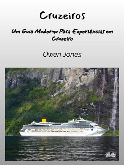 Cruzeiros: Um Guia Moderno Para Experiências Em Cruzeiro