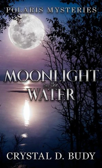 Moonlight on the Water: Polaris Mysteries, #4