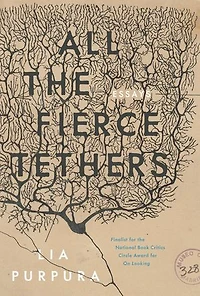 All The Fierce Tethers