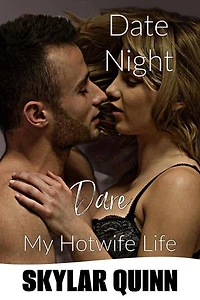 Date Night Dare: My Hotwife Life, #6