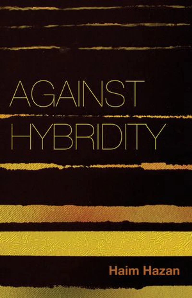 Against Hybridity: Social Impasses a Globalizing World