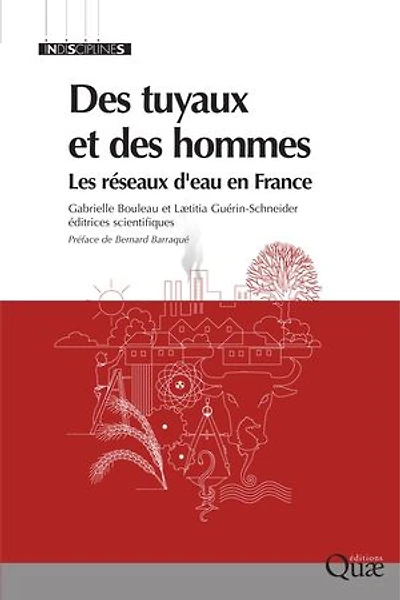 Des tuyaux et des hommes: Les réseaux d'eau en France