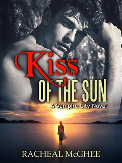 Kiss of the Sun: Vampire City, #1