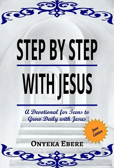 Step By Step With Jesus (June Edition): A Devotional for Teens to Grow Daily with Jesus