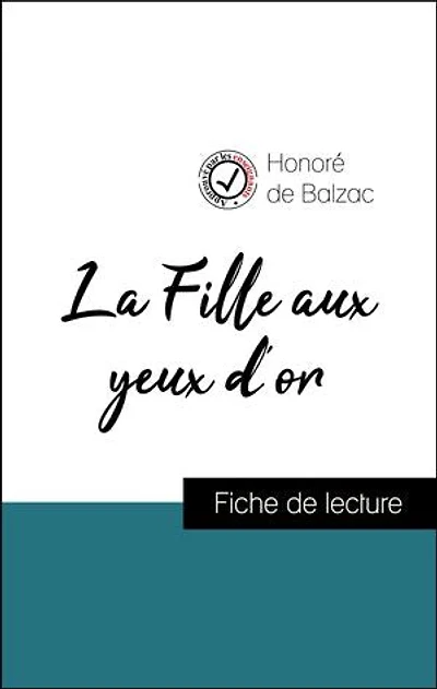 Analyse de l'œuvre : La Fille aux yeux d'or (résumé et fiche de lecture plébiscités par les enseignants sur fichedelecture.fr)