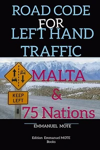 MALTA ROAD CODE FOR LEFT-HAND TRAFFIC: 76 Countries Involved!