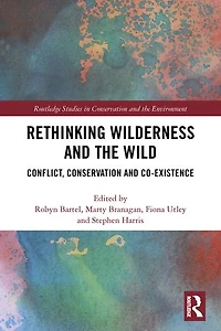 Rethinking Wilderness and the Wild: Conflict, Conservation Co-existence