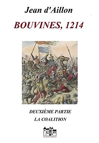 BOUVINES, 1214 Seconde partie: LA COALITION