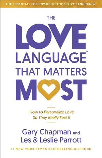 The Love Language™ That Matters Most: How to Personalize So They Really Feel It