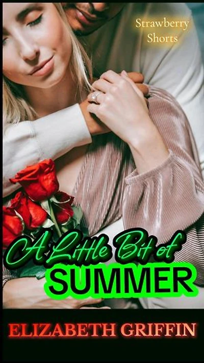 A Little Bit of Summer: Strawberry Shorts, #1