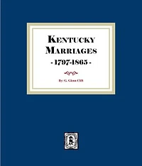 Kentucky Marriages, 1797-1865