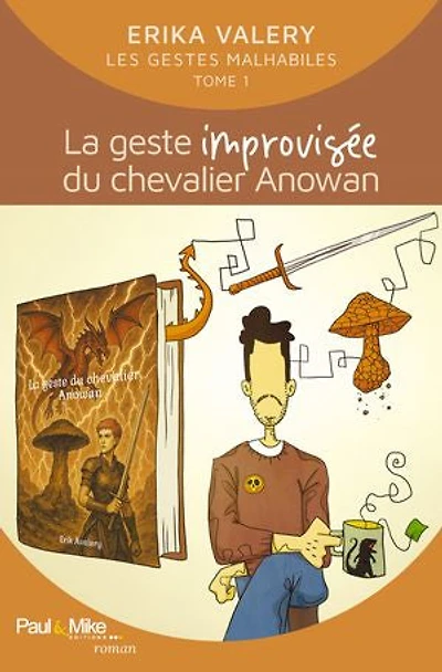 La geste improvisée du chevalier Anowan