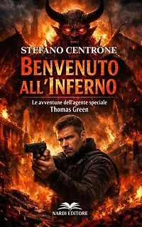 Benvenuto all'inferno. Le avventure dell'agente speciale Thomas Green