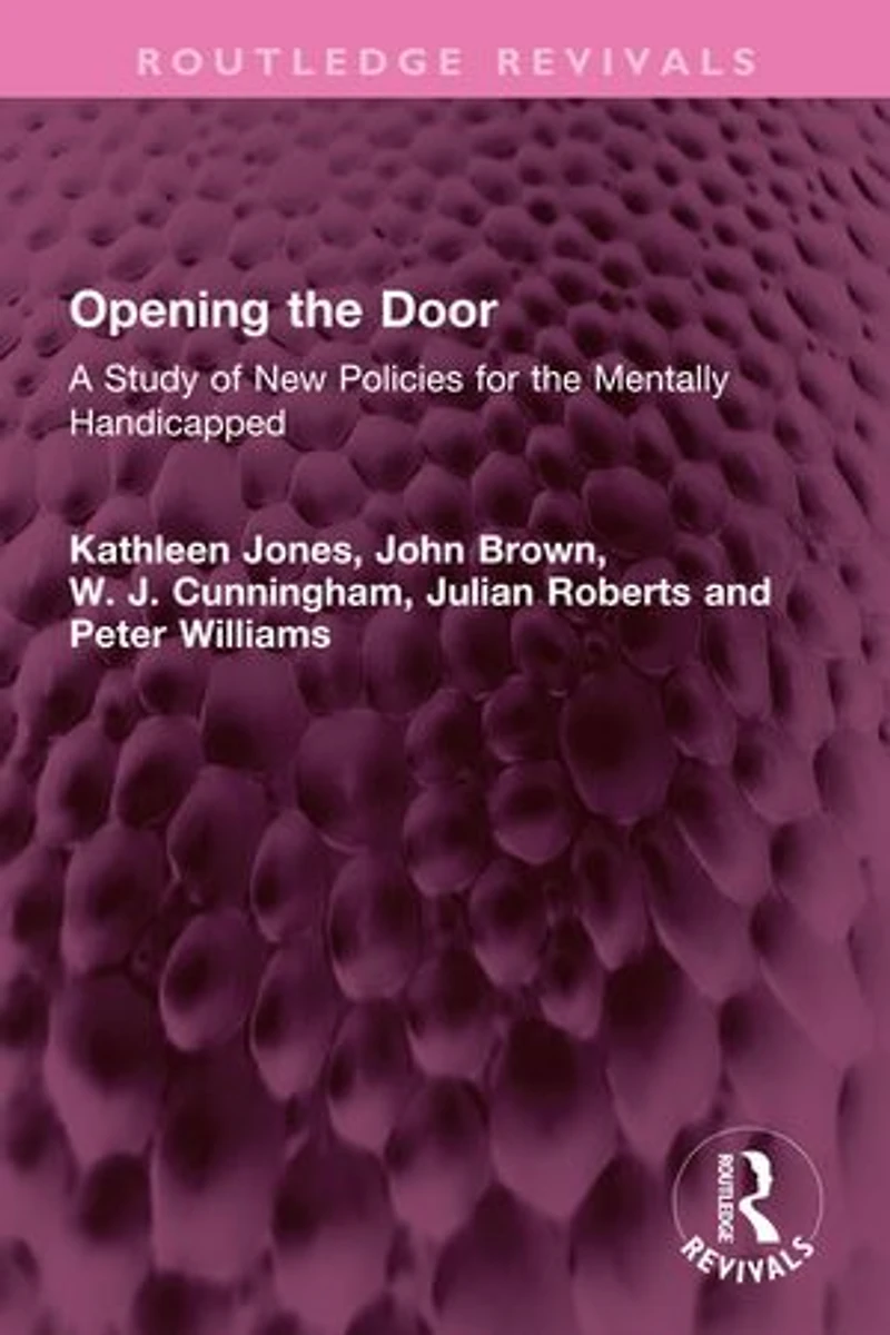 Opening the Door: A Study of New Policies for Mentally Handicapped