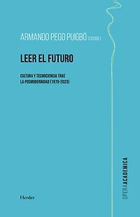 Leer el futuro: Cultura y tecnociencia tras la posmodernidad