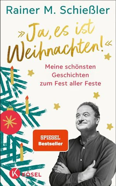 »Ja, es ist Weihnachten!«: Meine schönsten Geschichten zum Fest aller Feste