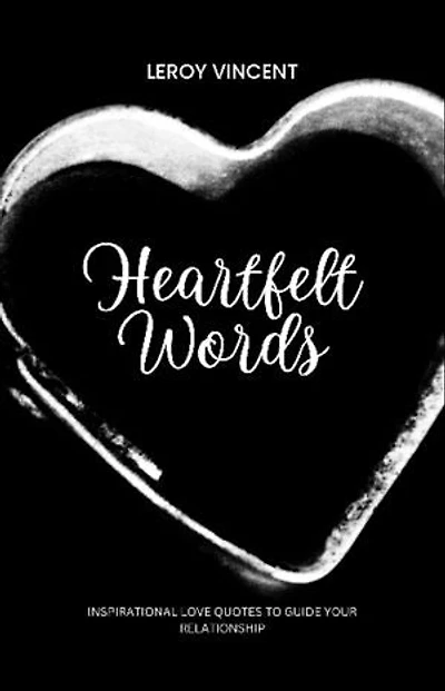 Heartfelt Words: Inspirational Love Quotes to Guide Your Relationship