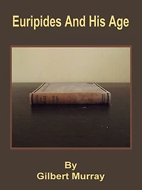 Euripides And His Age