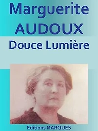 Douce Lumière: Edition intégrale