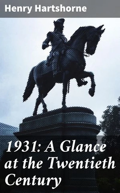 1931: A Glance at the Twentieth Century: Exploring the Cultural Tapestry of a Transformative Century