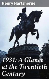1931: A Glance at the Twentieth Century: Exploring the Cultural Tapestry of a Transformative Century