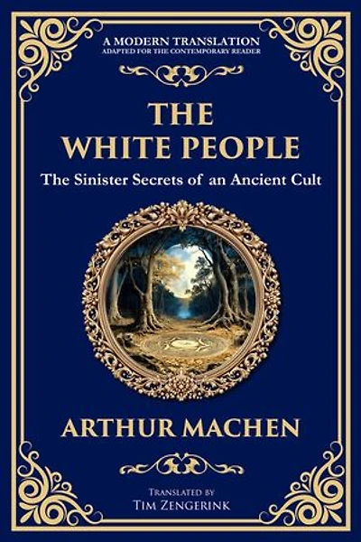The White People: A Legendary Tale of Occult and Supernatural Horror