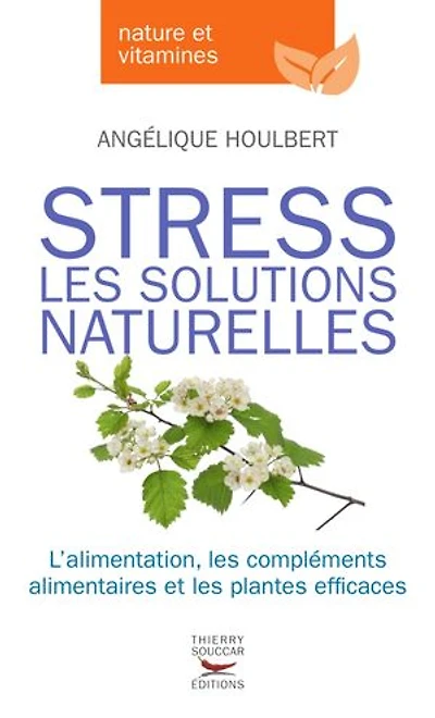 Stress - Les solutions naturelles