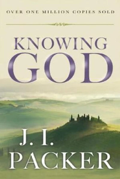 Knowing God: J.I PACKER
