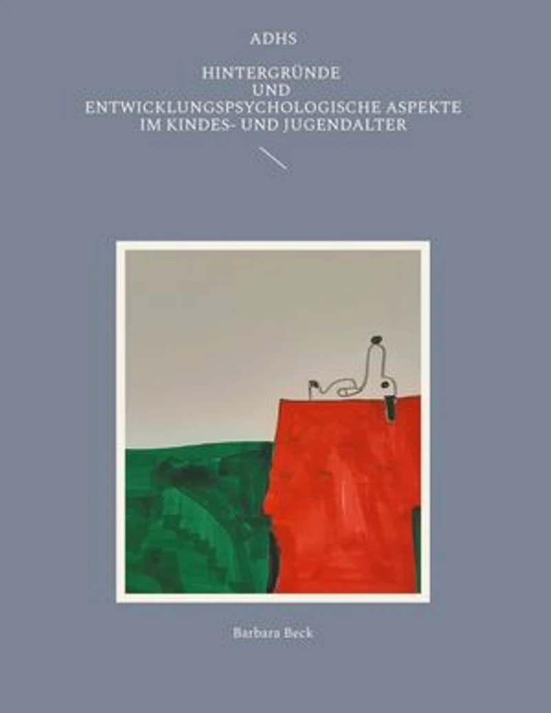 ADHS: Hintergründe und entwicklungspsychologische Aspekte im Kindes- und Jugendalter