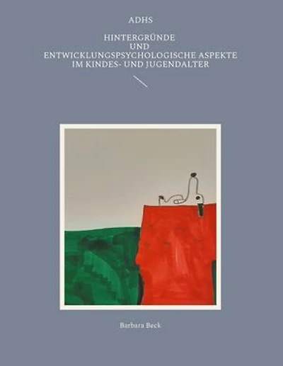 ADHS: Hintergründe und entwicklungspsychologische Aspekte im Kindes- und Jugendalter