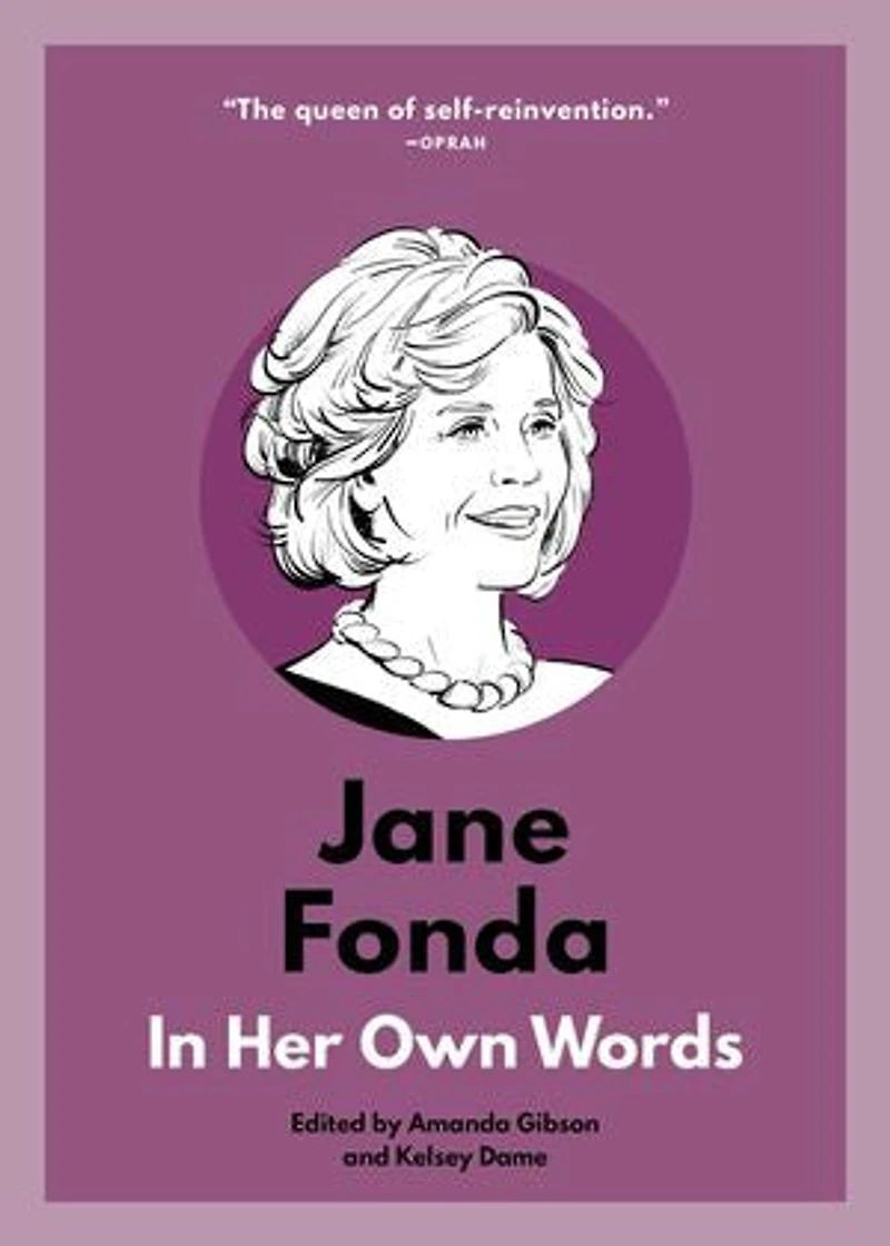 Jane Fonda: Her Own Words