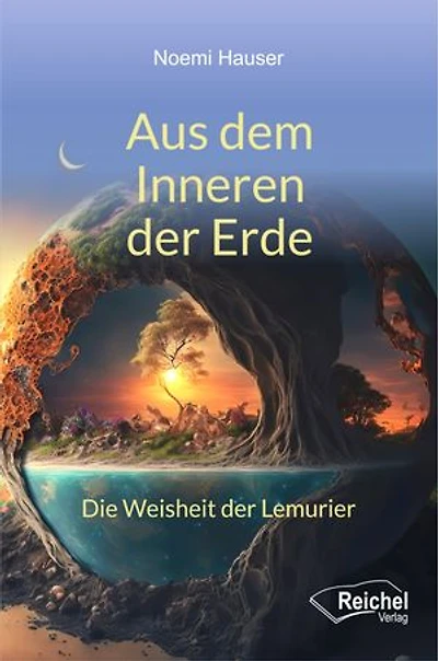 Aus dem Inneren der Erde: Die Weisheit der Lemurier