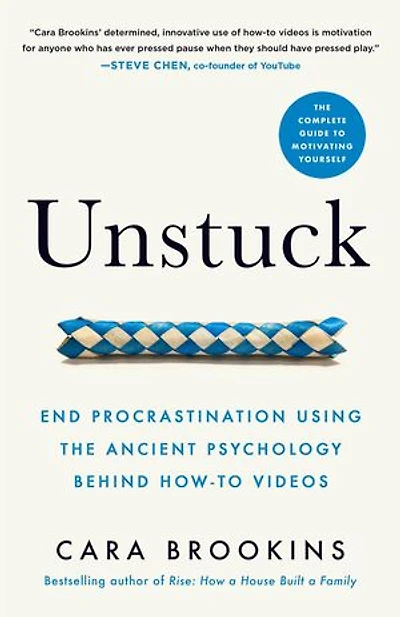 Unstuck: End Procrastination Using the Ancient Psychology Behind How-to Videos