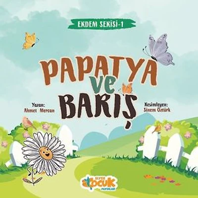 Papatya ve Barış - Erdem Serisi 1