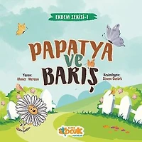 Papatya ve Barış - Erdem Serisi 1