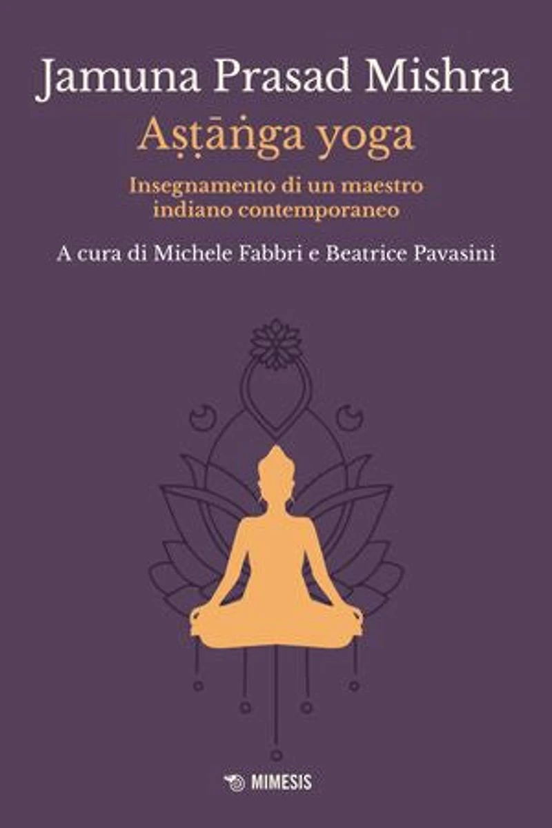 Aṣṭāṅga yoga: Insegnamento di un maestro indiano contemporaneo