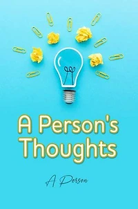 A Person's Thoughts