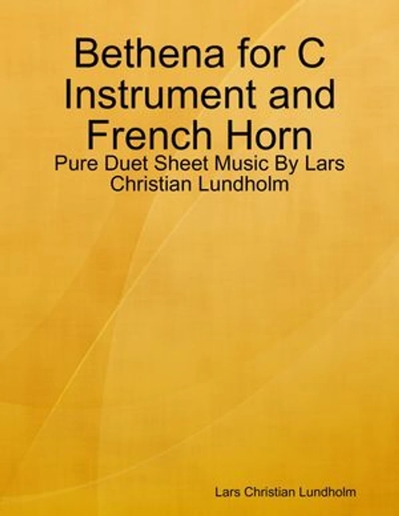 Bethena for C Instrument and French Horn - Pure Duet Sheet Music By Lars Christian Lundholm