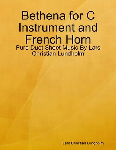 Bethena for C Instrument and French Horn - Pure Duet Sheet Music By Lars Christian Lundholm