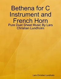 Bethena for C Instrument and French Horn - Pure Duet Sheet Music By Lars Christian Lundholm