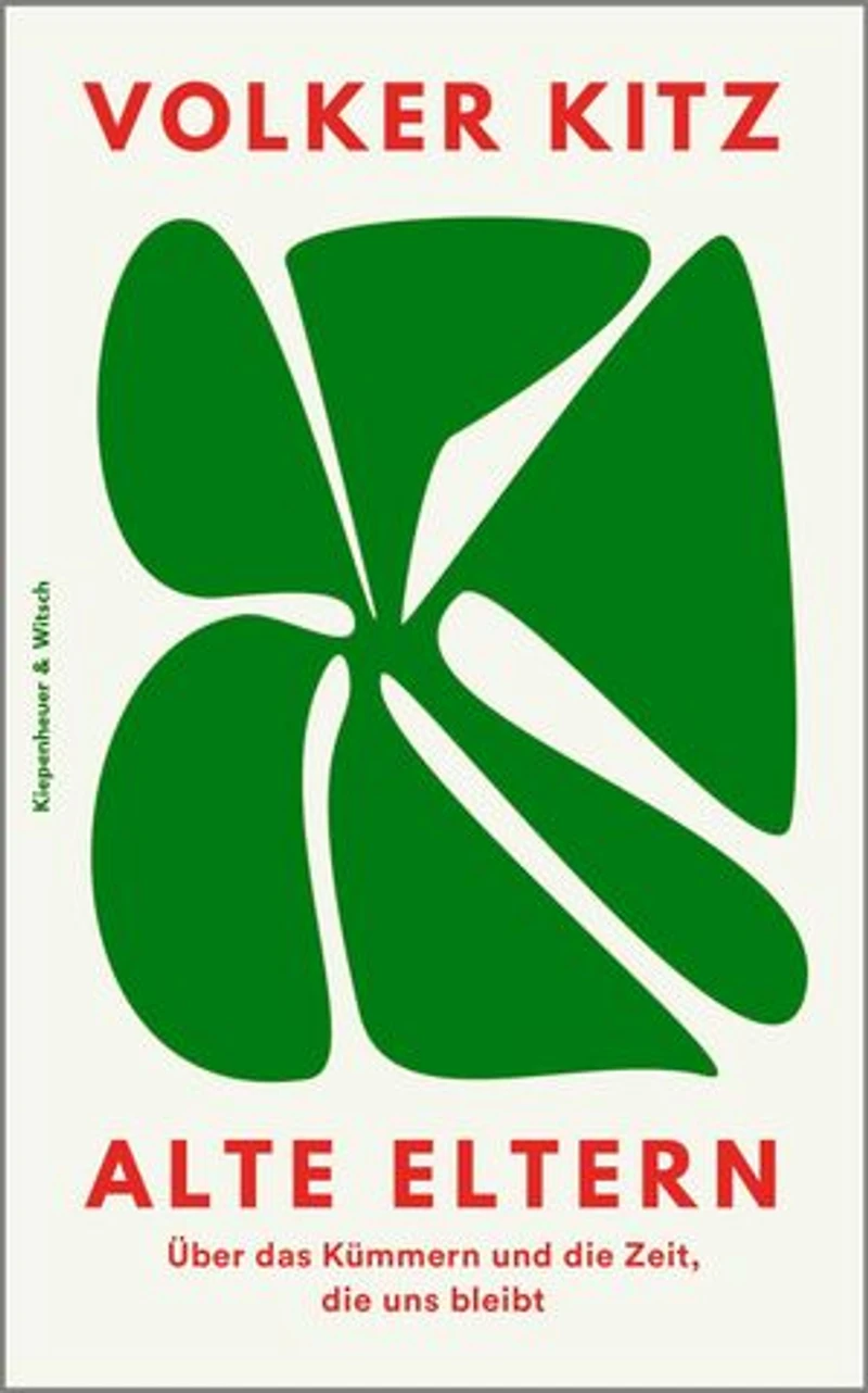 Alte Eltern: Über das Kümmern und die Zeit, die uns bleibt | "Ein kluges, mitfühlendes und sensibel geschriebenes Buch." NDR Kultur