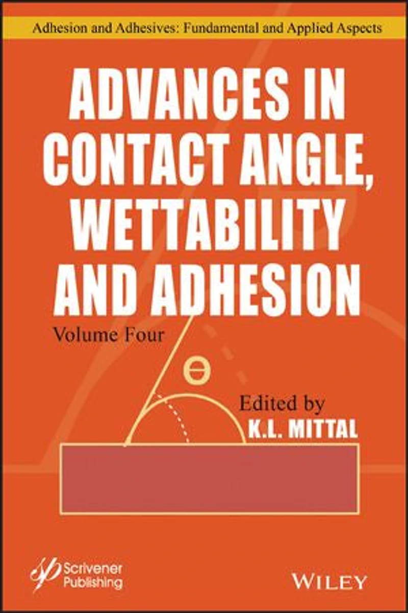 Advances Contact Angle, Wettability and Adhesion, Volume 4
