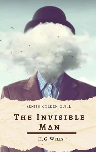 The Invisible Man: H. G. Wells' Gripping Tale of Science, Madness, and Unseen Terror