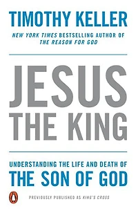 Jesus the King: Understanding Life and Death of Son God