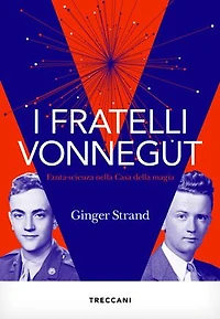 I fratelli Vonnegut: Fantascienza nella Casa della magia